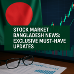 Generate a high-quality, relevant image prompt for an article about: Stock Market Bangladesh News: E