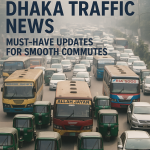 Generate a high-quality, relevant image prompt for an article about: Dhaka Traffic News: Must-Have U