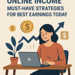 Generate a high-quality, relevant image prompt for an article about: Online Income: Must-Have Strate