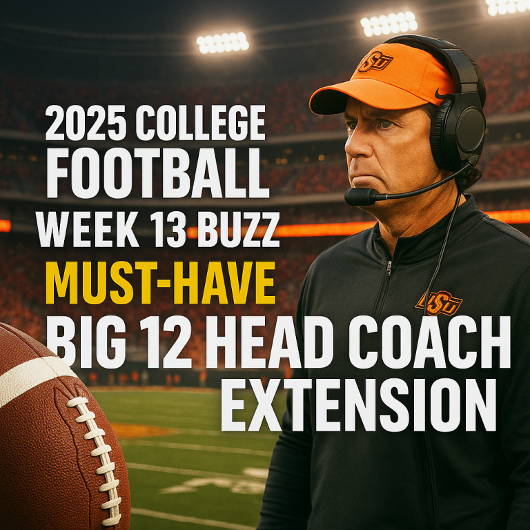 2025 College Football Week 13 Buzz: Must-Have Big 12 Head Coach Extension