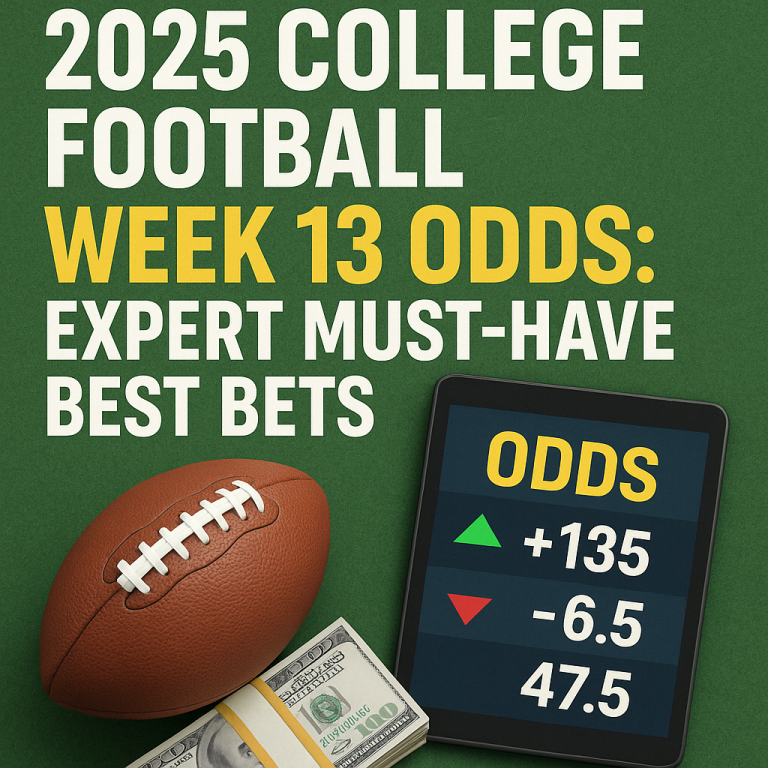 2025 College Football Week 13 Odds: Expert Must-Have Best Bets