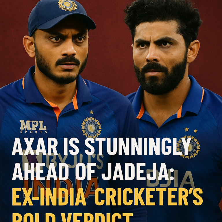 Axar Is Stunningly Ahead of Jadeja: Ex-India Cricketer’s Bold Verdict